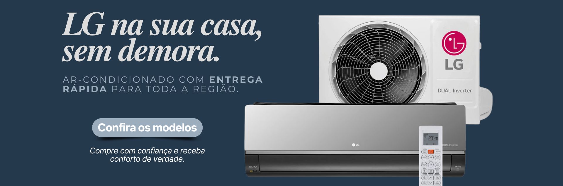 LG na sua casa, sem demora